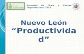 Nuevo León “Productividad” Encuesta de Clima y Cultura Organizacional 2012.
