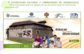 DIVERSIDAD CULTURAL Y COMUNIDADES DE APRENDIZAJE “Una estrategia para el apoyo de los docentes ante la Educación Intercultural”