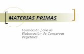 MATERIAS PRIMAS Formación para la Elaboración de Conservas Vegetales.