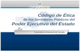 Código de Ética de los Servidores Públicos del Poder Ejecutivo del Estado.