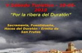 V Sábado Turístico – 18-05-2013 “Por la ribera del Duratón“ Sacramenia, Fuentidueña, Hoces del Duratón - Ermita de San Frutos JCA Mayo 2013.