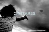 CANTARES Presentaciones-Powerpoint.com Textos de Antonio Machado y J.M. Serrat Música de J.M. Serrat.