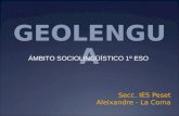 GEOLENGUA Secc. IES Peset Aleixandre - La Coma ÁMBITO SOCIOLINGÜÍSTICO 1º ESO.