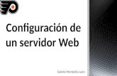 Gabriel Montañés León. Instalar un servidor web en nuestro PC nos permitirá, entre otras cosas, poder montar nuestra propia página web sin necesidad de.