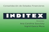 Consolidación de Estados Financieros “GRUPO INDITEX” Ponentes: Ana Carolina Savulsky Ingrid Gasca Meza.