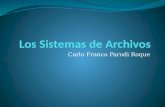 Carlo Franco Parodi Roque. Índice Introducción Archivos Directorios Implementación de Sistemas de Archivos Tipos de Sistemas de Archivos Sistemas Transaccionales.