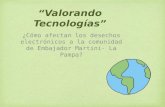 “Valorando Tecnologías” ¿Cómo afectan los desechos electrónicos a la comunidad de Embajador Martini- La Pampa?