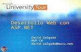 David Salgado MVP C# david.salgado@muxu.net David Salgado MVP C# david.salgado@muxu.net Desarrollo Web con ASP.NET.