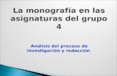 La monografía en las asignaturas del grupo 4 Análisis del proceso de investigación y redacción.