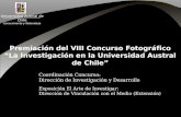 Universidad Austral de Chile Conocimiento y Naturaleza Exposición El Arte de Investigar: Dirección de Vinculación con el Medio (Extensión) Coordinación.