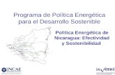 Programa de Política Energética para el Desarrollo Sostenible Politica Energética de Nicaragua: Efectividad y Sostenibilidad.