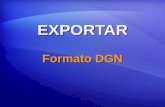 EXPORTAR Formato DGN. EXPORTAR  Seleccione versión de Salida en la página opciones “Parámetros CAD”.  Soporte V7 es mantenido, pero limitado en comparación.