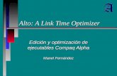 Alto: A Link Time Optimizer Edición y optimización de ejecutables Compaq Alpha Manel Fernández.