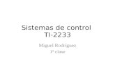 Sistemas de control TI-2233 Miguel Rodríguez 1ª clase.