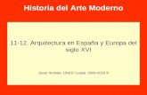 Historia del Arte Moderno 11-12. Arquitectura en España y Europa del siglo XVI Javier Itúrbide. UNED Tudela 2009-2010 ©