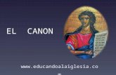 EL CANON . Definición de “Canon” Canon del hebreo “qaneh”=caña, junco, caña recta que su utilizaba como regla. Del griego “Kanon”.