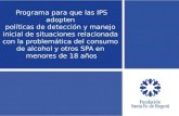 Programa para que las IPS adopten políticas de detección y manejo inicial de situaciones relacionada con la problemática del consumo de alcohol y otros.