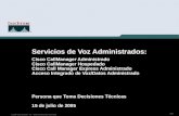 ‹Nº› © 2005 Cisco Systems, Inc. Todos los derechos reservados. Servicios de Voz Administrados: Cisco CallManager Administrado Cisco CallManager Hospedado.