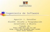 Ingeniería de Software Agustín J. González Elo329: Diseño y Programación Orientados a Objeto Tomado de: uml cs169