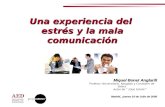 Una experiencia del estrés y la mala comunicación Miquel Bonet Anglarill Profesor Universitario, Abogado y Consejero de Select Autor de “ ¡Qué Estrés!”