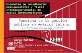 Panorama de la gestión pública en América Latina Jorge Máttar ILPES Comisión Económica para América Latina y el Caribe Buenos Aires, Argentina, 17-19 agosto.