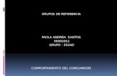 GRUPOS DE REFERENCIA PAOLA ANDREA SANTOS 35092011 GRUPO : 352AD COMPORTAMIENTO DEL CONSUMIDOR.