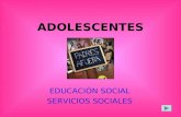 ADOLESCENTES EDUCACIÓN SOCIAL SERVICIOS SOCIALES.