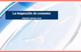 La inspección de consumo Alejandro Salcedo Aznal.