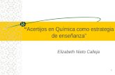 1 “ Acertijos en Química como estrategia de enseñanza” Elizabeth Nieto Calleja.