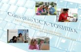 CONVENIO CONVENIO ESPECÍFICO UCA-TOSHIBA IMPLANTACIÓN DE TECNOLOGÍAS DE LA INFORMACIÓN QUE PERMITEN EL ACCESO A DISTANCIA Para el curso 2005/2006 habrá.