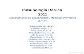 C. M Lützelschwab, 2006 Inmunología Básica 2011 Departamento de Salud Animal y Medicina Preventiva (SAMP) Integrantes del curso: Guillermo Arroyo, M. V.