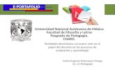 E-PORTAFOLIO Universidad Nacional Autónoma de México Facultad de Filosofía y Letras Posgrado de Pedagogía. CUAED.
