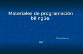 Materiales de programación bilingüe. Francisco Lorenzo 2010.