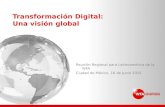 Transformación Digital: Una visión global Reunión Regional para Latinoamérica de la WFA Ciudad de México, 16 de Junio 2015.