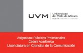 Asignatura: Prcticas Profesionales C©dula Acad©mica Licenciatura en Ciencias de la Comunicaci³n