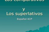 Los comparativos y Los superlativos Español 4CP. Hay algunas maneras diferentes para hacer comparaciones en español. Significa que: Algunas veces, usamos.