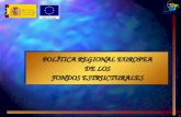1 POLÍTICA REGIONAL EUROPEA DE LOS FONDOS ESTRUCTURALES POLÍTICA REGIONAL EUROPEA DE LOS FONDOS ESTRUCTURALES.
