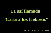 La así llamada “Carta a los Hebreos” Lic. Claudia Mendoza /// 2010.