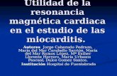 Utilidad de la resonancia magnética cardiaca en el estudio de las miocarditis. Autores Jorge Cabezudo Pedrazo, María del Mar Caraballo Sarrión, María del.