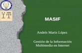 MASIF Andrés Marín López Gestión de la Información Multimedia en Internet.