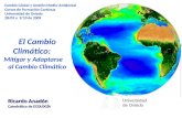 Ricardo Anadón Catedrático de ECOLOGÍA El Cambio Climático: Mitigar y Adaptarse al Cambio Climático Cambio Global y Gestión Medio-Ambiental Cursos de Formación.