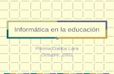 Informática en la educación Florina Gatica Lara Octubre, 2002.