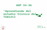 ABP 34-36 “Aprendiendo del estudio clínico del TGN1412” Grupo A Curso 09-10.