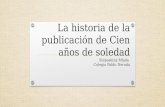 La historia de la publicación de Cien años de soledad Stepaskina Mlada Colegio Pablo Neruda.