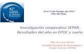 Pilar de Lucas Ramos Sociedad Española de Neumología y Cirugia Torácica (SEPAR) Investigación cooperativa SEPAR. Resultados del año en EPOC y sueño 10.