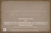 RECONSTRUCCION DEL MONUMENTO EN CONMEMORACION A LOS CAIDOS DE LA BATALLA DE LAS ISLAS FALKLAND DE LA ESCUADRILLA MARINA ALEMANA Presentado por Roberto.