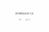 DEMOGRAFIA UM - 2011. CONCEPTO DE DEMOGRAFIA ONU: Ciencia que estudia las poblaciones humanas y que trata su dimensión, estructura evolución y caracteres.