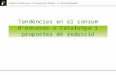 Fundació Catalana per a la Prevenció de Residus i el Consum Responsable Tendències en el consum d'envasos a Catalunya i propostes de reducció.