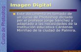Copyleft - Jorge Sánchez’ 2006 Curso de Photoshop Imagen Digital Este documento es tomado de un curso de Photoshop dictado por el profesor Jorge Sánchez.