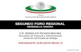MESA VI Colaboración y Coordinación Intergubernamentales SEGUNDO FORO REGIONAL HERMOSILLO, SONORA C.P. RODOLFO PICAZO MOLINA Secretario de Finanzas y Administración.